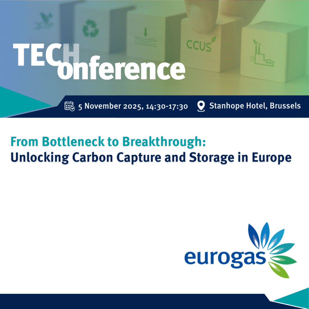 Eurogas Tech Conference ‘From Bottleneck to Breakthrough: Unlocking Carbon Capture and Storage in Europe’