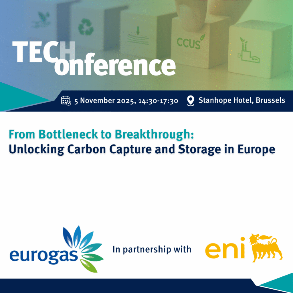 Eurogas Tech Conference ‘From Bottleneck to Breakthrough: Unlocking Carbon Capture and Storage in Europe’